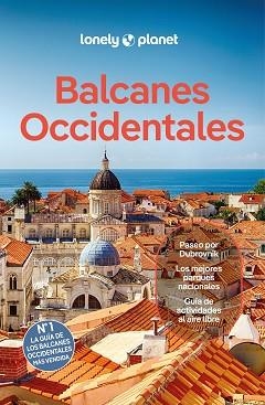 BALCANES OCCIDENTALES(LONELY PLANET.EDICIÓN 2024) | 9788408287988 | DRAGICEVICH, PETER/BAKER, MARK/MARIC, VESNA | Libreria Geli - Librería Online de Girona - Comprar libros en catalán y castellano