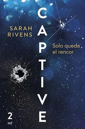 CAPTIVE.SOLO QUEDA EL RENCOR | 9788427053021 | RIVENS, SARAH | Libreria Geli - Librería Online de Girona - Comprar libros en catalán y castellano