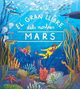 EL GRAN LLIBRE DELS NOSTRES MARS | 9788482896700 | MILLAN, BLANCA | Libreria Geli - Librería Online de Girona - Comprar libros en catalán y castellano