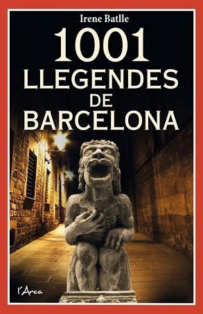 1001 LLEGENDES DE BARCELONA | 9788412727272 | BATLLE MOLA, IRENE | Libreria Geli - Librería Online de Girona - Comprar libros en catalán y castellano