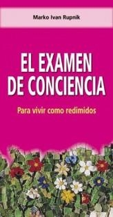 EL EXAMEN DE CONCIENCIA.PARA VIVIR COMO REDIMIDOS | 9788472399396 | RUPNIK,MARKO IVAN | Libreria Geli - Librería Online de Girona - Comprar libros en catalán y castellano