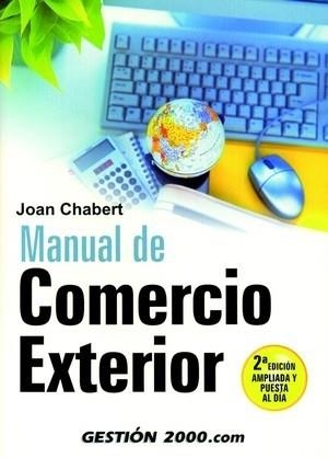 MANUAL DE COMERCIO EXTERIOR | 9788496426184 | CHABERT,JOAN | Libreria Geli - Librería Online de Girona - Comprar libros en catalán y castellano