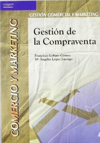 GESTION DE LA COMPRAVENTA | 9788497323628 | LOBATO,FRANCISCO | Libreria Geli - Librería Online de Girona - Comprar libros en catalán y castellano