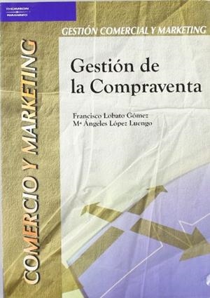 GESTION DE LA COMPRAVENTA | 9788497323628 | LOBATO,FRANCISCO | Llibreria Geli - Llibreria Online de Girona - Comprar llibres en català i castellà