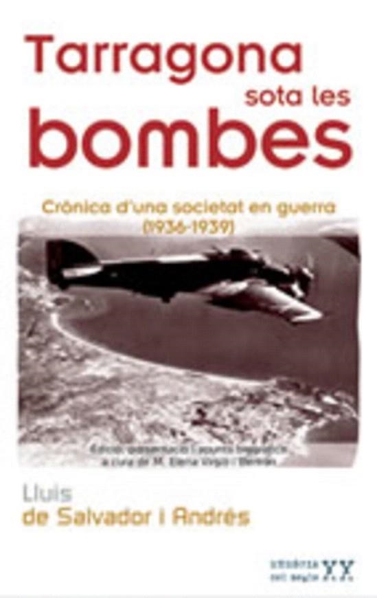 TARRAGONA SOTA LES BOMBES | 9788497911450 | SALVADOR I ANDRÉS, LLUÍS DE | Llibreria Geli - Llibreria Online de Girona - Comprar llibres en català i castellà