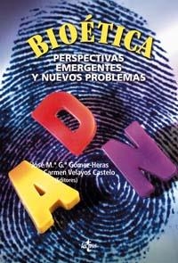 BIOETICA.PERSPECTIVAS EMERGENTES Y NUEVOS PROBLEMAS | 9788430942824 | GARCIA GOMEZ-HERAS,JOSE MARIA/CAÑIZO FERNANDEZ-RO | Llibreria Geli - Llibreria Online de Girona - Comprar llibres en català i castellà