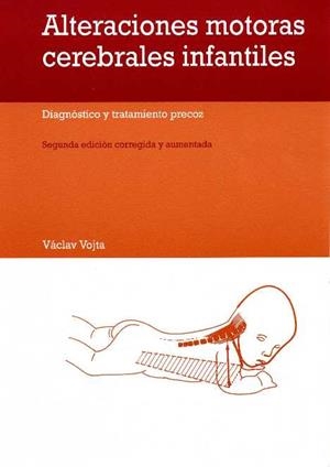 ALTERACIONES MOTORAS CEREBRALES INFANTILES.DIAGNOSTICO... | 9788471124968 | VOJTA,VACLAV | Libreria Geli - Librería Online de Girona - Comprar libros en catalán y castellano