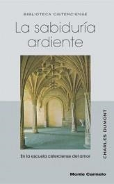LA SABIDURIA ARDIENTE | 9788472399327 | DUMONT,CHARLES | Libreria Geli - Librería Online de Girona - Comprar libros en catalán y castellano