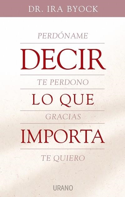 DECIR LO QUE IMPORTA | 9788479536121 | BYOCK,YRA | Libreria Geli - Librería Online de Girona - Comprar libros en catalán y castellano