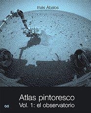 ATLAS PINTORESCO.VOL.-1.EL OBSERVATORIO | 9788425219917 | ABALOS,IÑAKI | Libreria Geli - Librería Online de Girona - Comprar libros en catalán y castellano