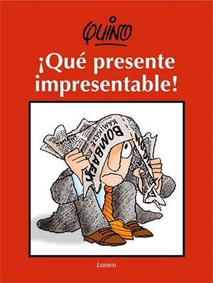 QUE PRESENTE IMPRESENTABLE! | 9788426414762 | QUINO | Llibreria Geli - Llibreria Online de Girona - Comprar llibres en català i castellà