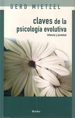CLAVES DE LA PSICOLOGIA EVOLUTIVA.INFANCIA Y JUVENTUD | 9788425423468 | Llibreria Geli - Llibreria Online de Girona - Comprar llibres en català i castellà
