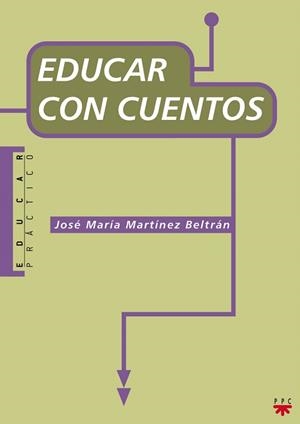 EDUCAR CON CUENTOS | 9788428819954 | MARTINEZ BELTRAN,JOSE MARIA | Llibreria Geli - Llibreria Online de Girona - Comprar llibres en català i castellà