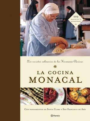LA COCINA MONACAL.LOS SECRETOS CULINARIOS DE LAS HERMANAS... | 9788408053910 | Llibreria Geli - Llibreria Online de Girona - Comprar llibres en català i castellà