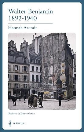 WALTER BENJAMIN(1892-1940) | 9788409609697 | ARENDT, HANNAH | Libreria Geli - Librería Online de Girona - Comprar libros en catalán y castellano