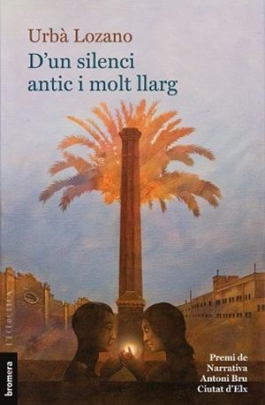 D'UN SILENCI ANTIC I MOLT LLARG | 9788413584928 | LOZANO, URBÀ | Libreria Geli - Librería Online de Girona - Comprar libros en catalán y castellano