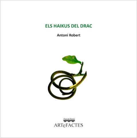 ELS HAIKUS DEL DRAC | 9788412614770 | ROBERT GADEA, ANTONI | Libreria Geli - Librería Online de Girona - Comprar libros en catalán y castellano