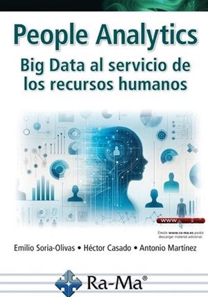 PEOPLE ANALYTICS.BIG DATA AL SERVICIO DE LOS RECURSOS HUMANOS | 9788410360211 | SORIA-OLIVAS, EMILIO | Llibreria Geli - Llibreria Online de Girona - Comprar llibres en català i castellà
