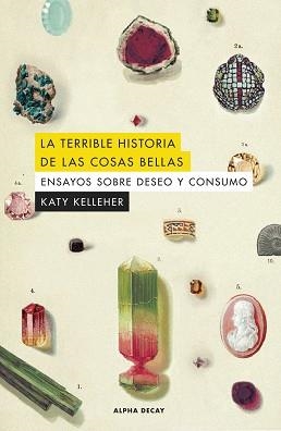 LA TERRIBLE HISTORIA DE LAS COSAS BELLAS | 9788412645750 | KELLEHER,KATY | Libreria Geli - Librería Online de Girona - Comprar libros en catalán y castellano
