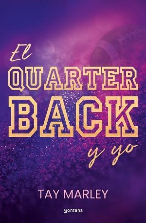 EL QUARTERBACK Y YO | 9788419746825 | MARLEY, TAY | Libreria Geli - Librería Online de Girona - Comprar libros en catalán y castellano
