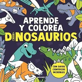 APRENDE Y COLOREA DINOSAURIOS | 9788427245457 | Libreria Geli - Librería Online de Girona - Comprar libros en catalán y castellano
