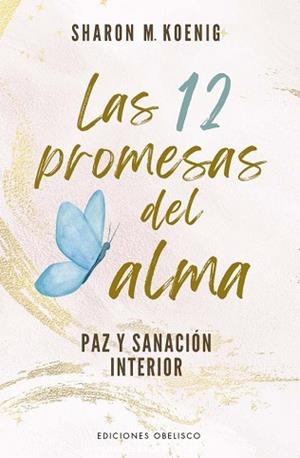 LAS 12 PROMESAS DEL ALMA | 9788411721691 | M. KOENIG, SHARON | Llibreria Geli - Llibreria Online de Girona - Comprar llibres en català i castellà