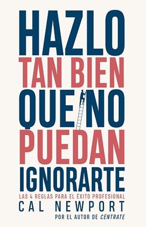 HAZLO TAN BIEN QUE NO PUEDAN IGNORARTE | 9788411002738 | NEWPORT, CAL | Libreria Geli - Librería Online de Girona - Comprar libros en catalán y castellano