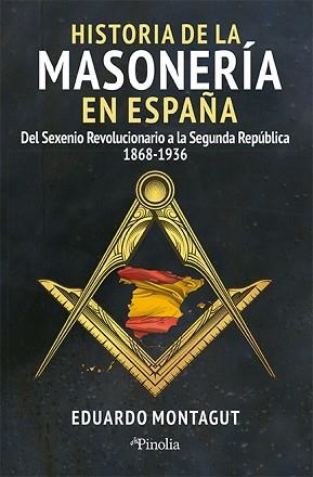 HISTORIA DE LA MASONERÍA EN ESPAÑA | 9788419878588 | MONTAGUT,EDUARDO | Libreria Geli - Librería Online de Girona - Comprar libros en catalán y castellano