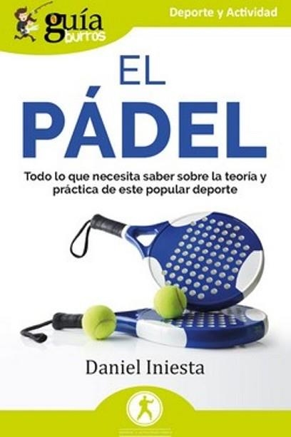 EL PÁDEL | 9788419731821 | INIESTA, DANIEL | Libreria Geli - Librería Online de Girona - Comprar libros en catalán y castellano