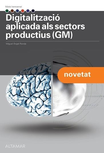 DIGITALITZACIÓ APLICADA ALS SECTORS PRODUCTIUS I (GRAU MITJÀ) | 9788419780294 | M. A. RONDA | Libreria Geli - Librería Online de Girona - Comprar libros en catalán y castellano