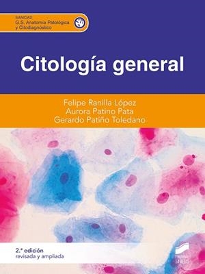 CITOLOGIA GENERAL (2ª EDICIO´N REVISADA Y AMPLIADA) | 9788413572147 | RANILLA LÓPEZ, FELIPE/PATINO PATA, AURORA | Llibreria Geli - Llibreria Online de Girona - Comprar llibres en català i castellà
