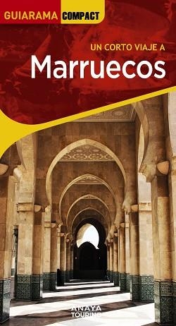 MARRUECOS(GUIARAMA COMPACT UN CORTO VIAJE A.EDICIÓN 2024) | 9788491587422 | SÁNCHEZ RUIZ, FRANCISCO | Libreria Geli - Librería Online de Girona - Comprar libros en catalán y castellano
