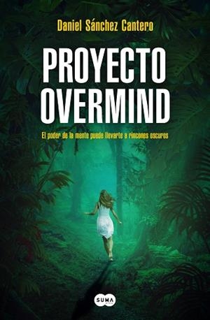 PROYECTO OVERMIND | 9788419835222 | SÁNCHEZ CANTERO, DANIEL | Llibreria Geli - Llibreria Online de Girona - Comprar llibres en català i castellà