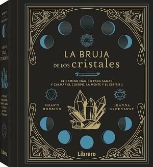 LA BRUJA DE LOS CRISTALES | 9788411540421 | ROBBINS, SHAWN | Libreria Geli - Librería Online de Girona - Comprar libros en catalán y castellano