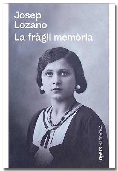 LA FRÀGIL MEMÒRIA | 9788418618864 | LOZANO LERMA, JOSEP L. | Libreria Geli - Librería Online de Girona - Comprar libros en catalán y castellano