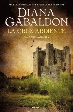 LA CRUZ ARDIENTE (SAGA OUTLANDER 5) | 9788466377805 | GABALDON, DIANA | Libreria Geli - Librería Online de Girona - Comprar libros en catalán y castellano