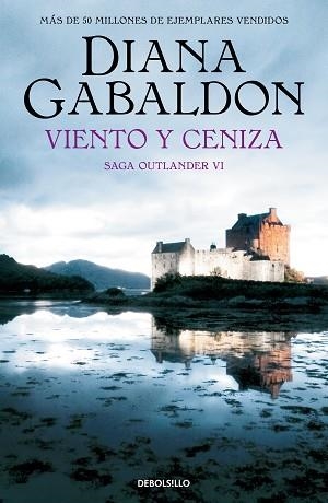 VIENTO Y CENIZA (SAGA OUTLANDER 6) | 9788466377737 | GABALDON, DIANA | Libreria Geli - Librería Online de Girona - Comprar libros en catalán y castellano