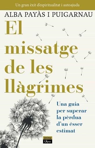 EL MISSATGE DE LES LLÀGRIMES | 9788412589733 | PAYÀS I PUIGARNAU, ALBA | Libreria Geli - Librería Online de Girona - Comprar libros en catalán y castellano