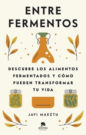 ENTRE FERMENTOS | 9788413442723 | MAEZTU, JAVI | Libreria Geli - Librería Online de Girona - Comprar libros en catalán y castellano