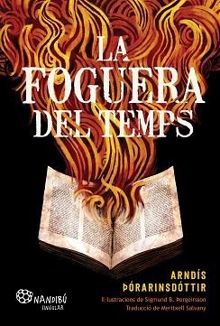 LA FOGUERA DEL TEMPS | 9788413035529 | ÞÓRARINSDÓTTIR, ARNDÍS | Libreria Geli - Librería Online de Girona - Comprar libros en catalán y castellano