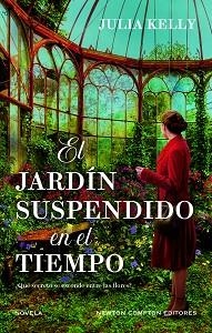 EL JARDÍN SUSPENDIDO EN EL TIEMPO | 9788410080713 | KELLY,JULIA | Libreria Geli - Librería Online de Girona - Comprar libros en catalán y castellano