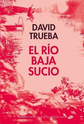 EL RÍO BAJA SUCIO | 9788410183292 | TRUEBA, DAVID | Libreria Geli - Librería Online de Girona - Comprar libros en catalán y castellano