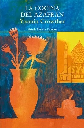 LA COCINA DEL AZAFRÁN | 9788419942920 | CROWTHER, YASMIN | Libreria Geli - Librería Online de Girona - Comprar libros en catalán y castellano