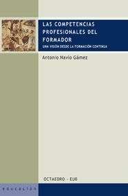 LAS COMPETENCIAS PROFESIONALES DEL FORMADOR.UNA VISION DESDE | 9788480637527 | NAVIO GAMEZ,ANTONIO | Llibreria Geli - Llibreria Online de Girona - Comprar llibres en català i castellà