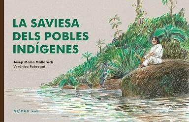 LA SAVIESA DELS POBLES INDÍGENES | 9788418972522 | MALLARACH, JOSEP MARIA | Libreria Geli - Librería Online de Girona - Comprar libros en catalán y castellano