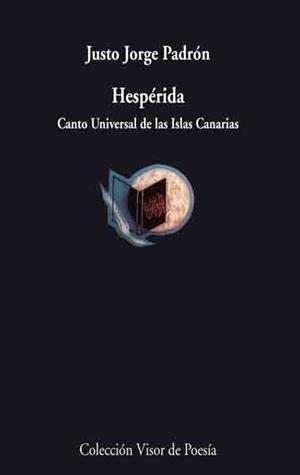 HESPERIDA.CANTO UNIVERSAL DE LAS ISLAS CANARIAS V-589 | 9788475225890 | PADRON,JUSTO JORGE | Libreria Geli - Librería Online de Girona - Comprar libros en catalán y castellano