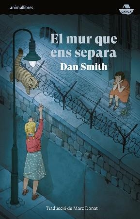 EL MUR QUE ENS SEPARA | 9788410302020 | DAN SMITH | Libreria Geli - Librería Online de Girona - Comprar libros en catalán y castellano