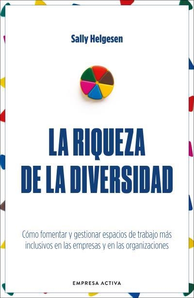 LA RIQUEZA DE LA DIVERSIDAD | 9788416997978 | HELGESEN, SALLY | Libreria Geli - Librería Online de Girona - Comprar libros en catalán y castellano