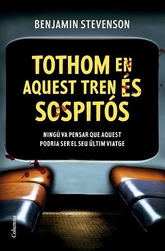 TOTHOM EN AQUEST TREN ÉS SOSPITÓS | 9788466432320 | STEVENSON, BENJAMIN | Libreria Geli - Librería Online de Girona - Comprar libros en catalán y castellano