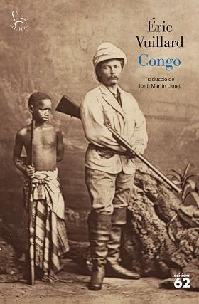 CONGO (EDICIÓ EN CATALÀ) | 9788429782004 | VUILLARD, ÉRIC | Libreria Geli - Librería Online de Girona - Comprar libros en catalán y castellano